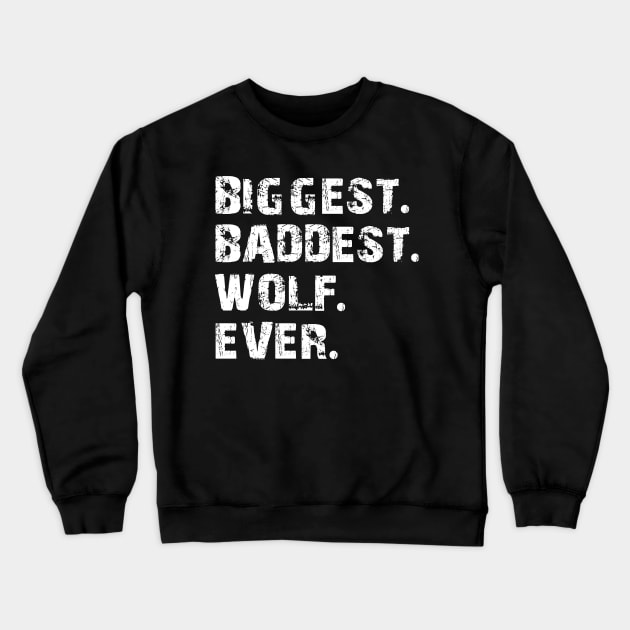 Biggest baddest Crewneck Sweatshirt by TeeAbe